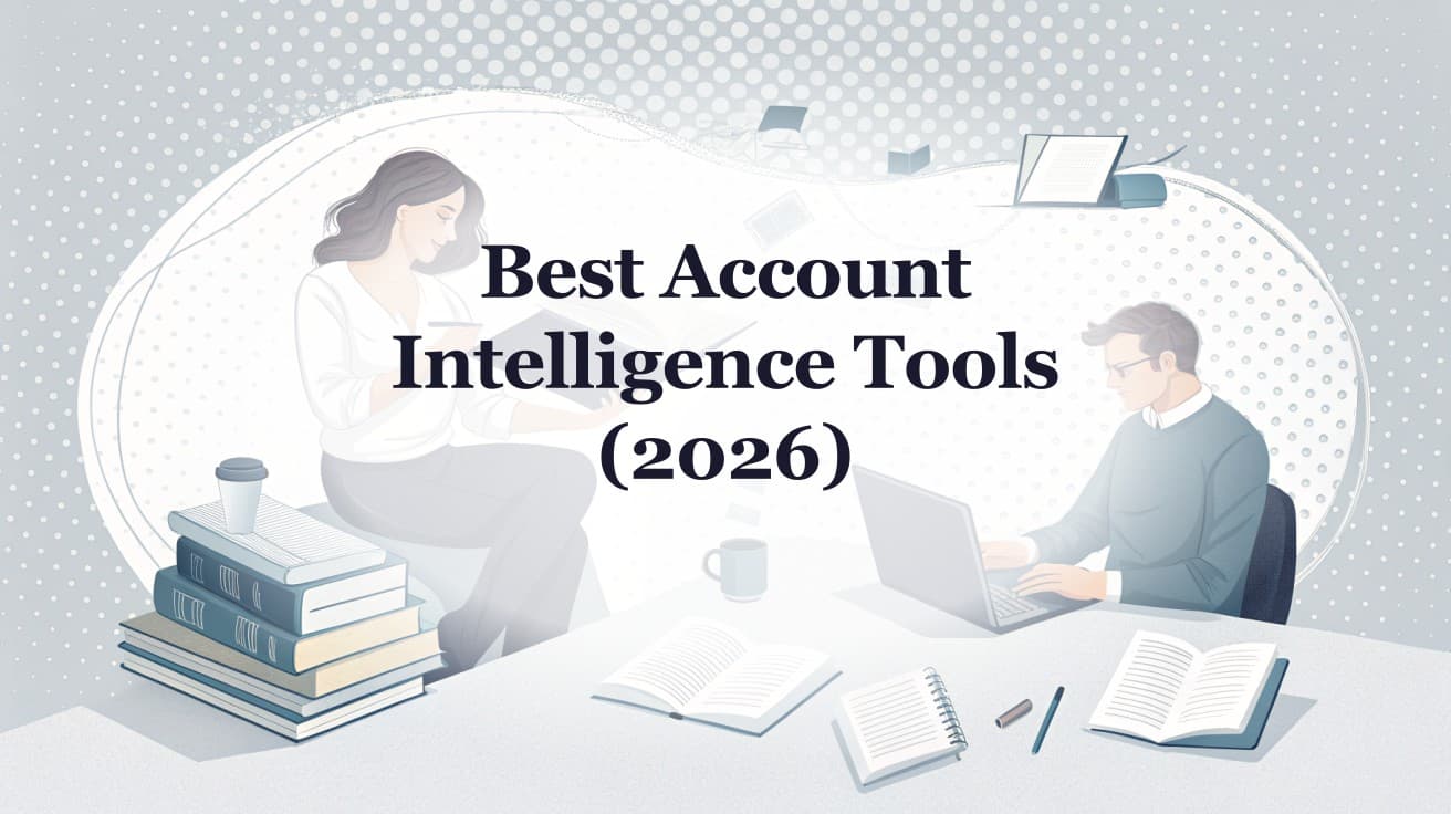 Best Account Intelligence Tools for B2B Sales (2026)
