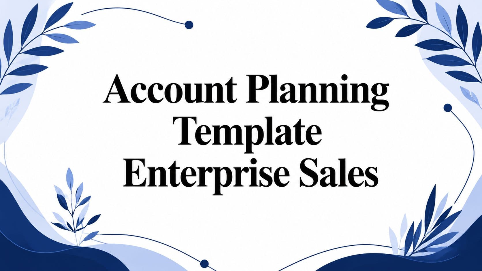 Account Planning Template Enterprise Sales