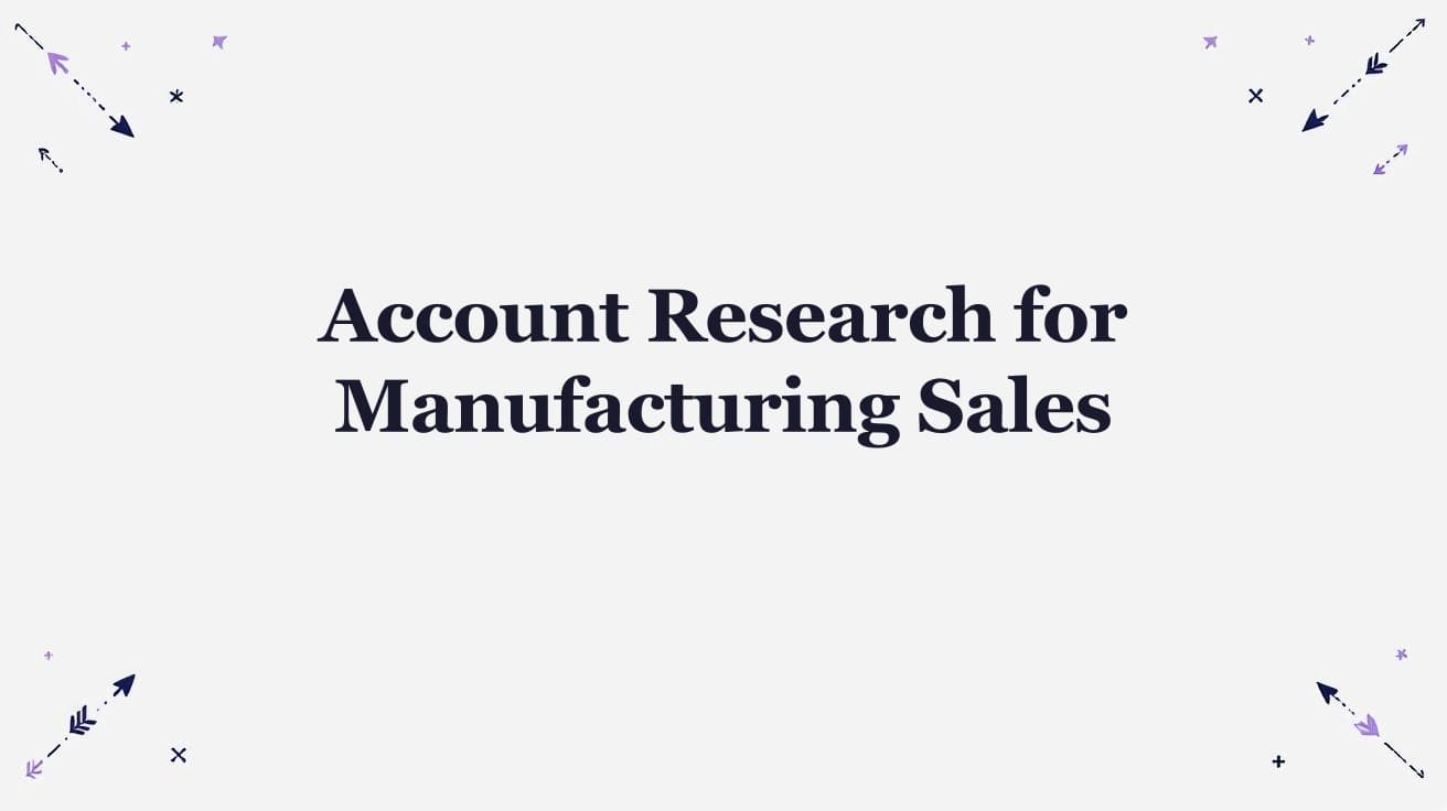 Account Research for Manufacturing Sales
