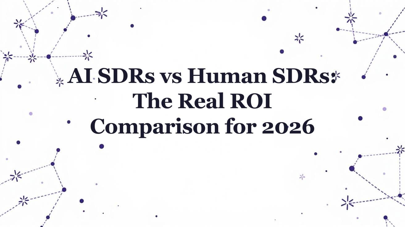 AI SDRs vs Human SDRs: The Real ROI Comparison for 2026