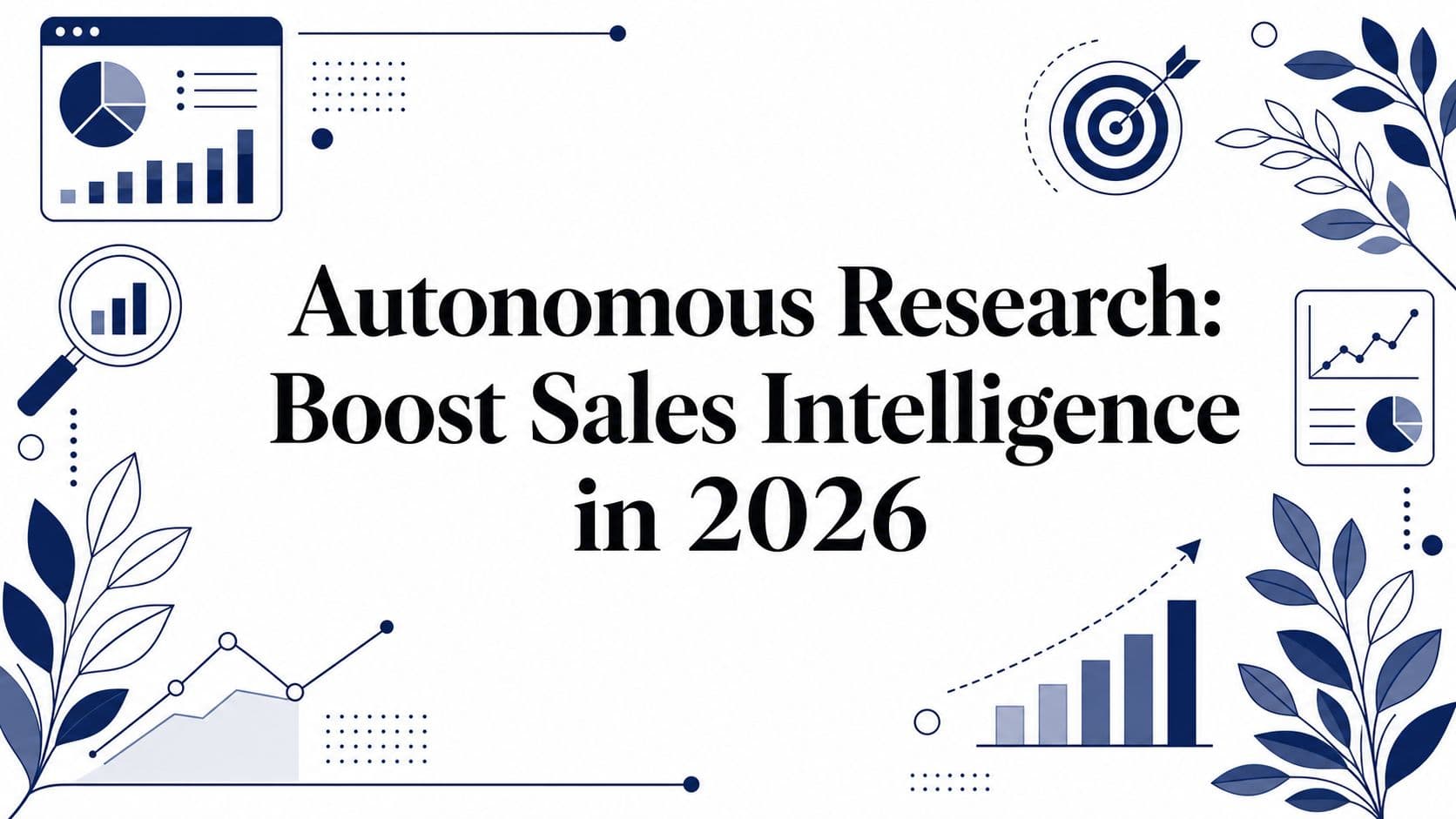 Autonomous Research: Boost Sales Intelligence in 2026