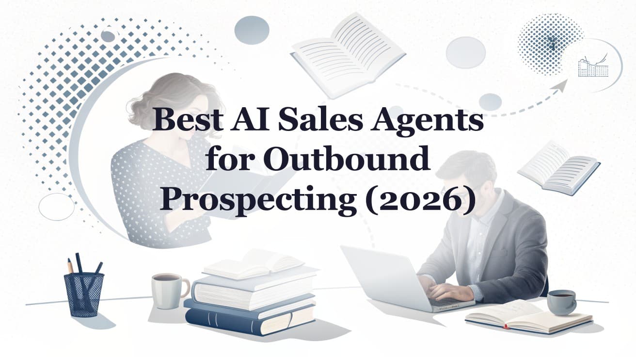 Best AI Sales Agents for Outbound Prospecting (2026)