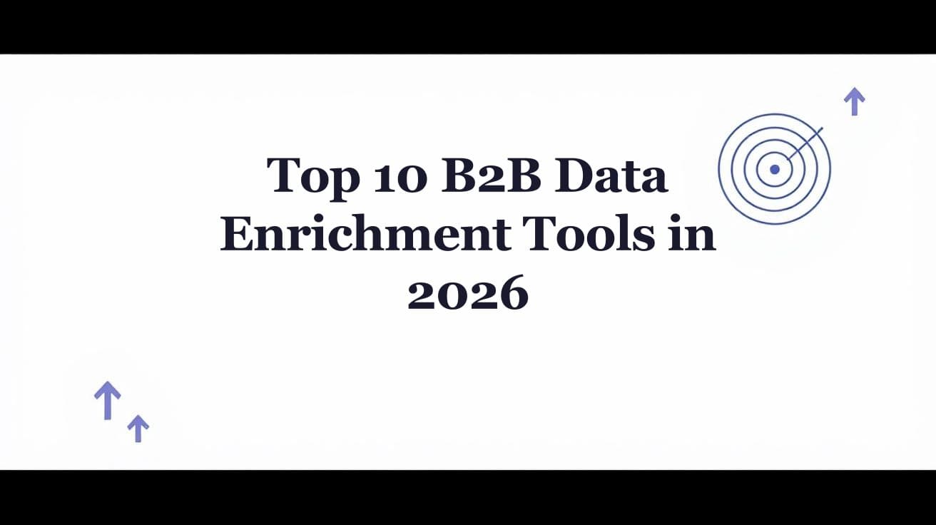 Best Data Enrichment Tools for B2B Sales in 2026