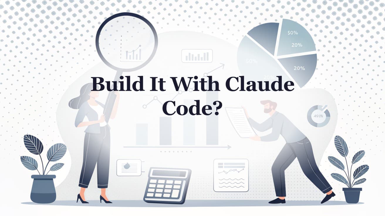 Can't I Just Build This With Claude Code? An Honest Answer