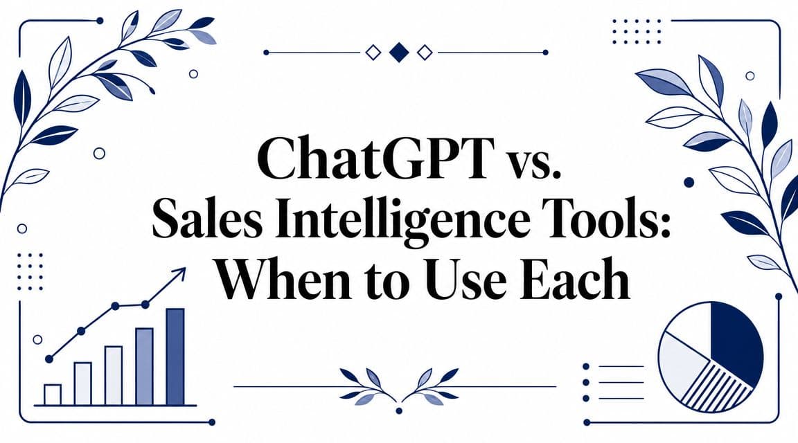 ChatGPT vs. Sales Intelligence Tools: When to Use Each