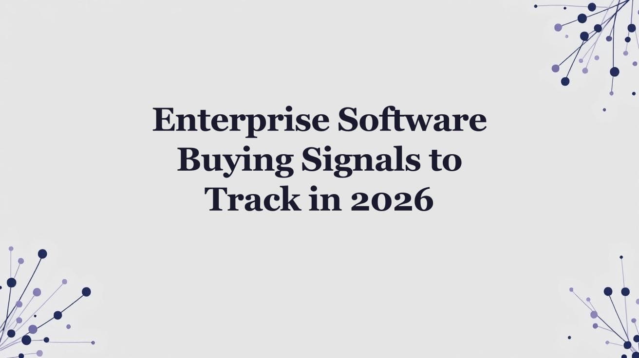 Enterprise Software Buying Signals to Track in 2026