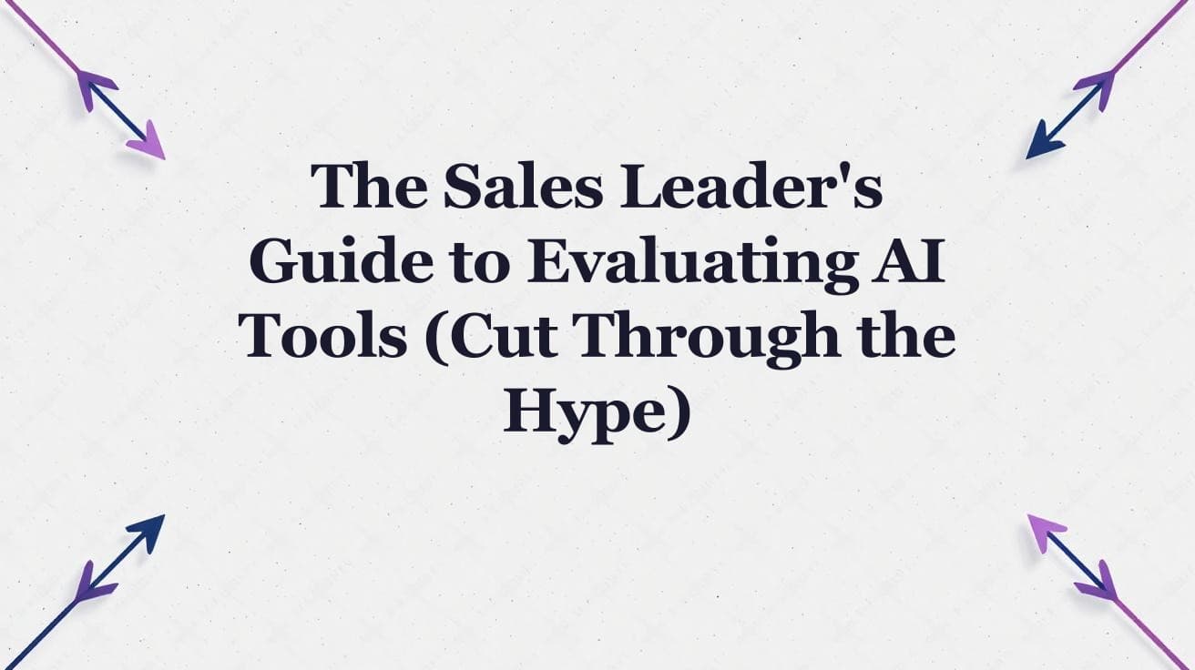 How to Evaluate AI Sales Tools for Your B2B Team