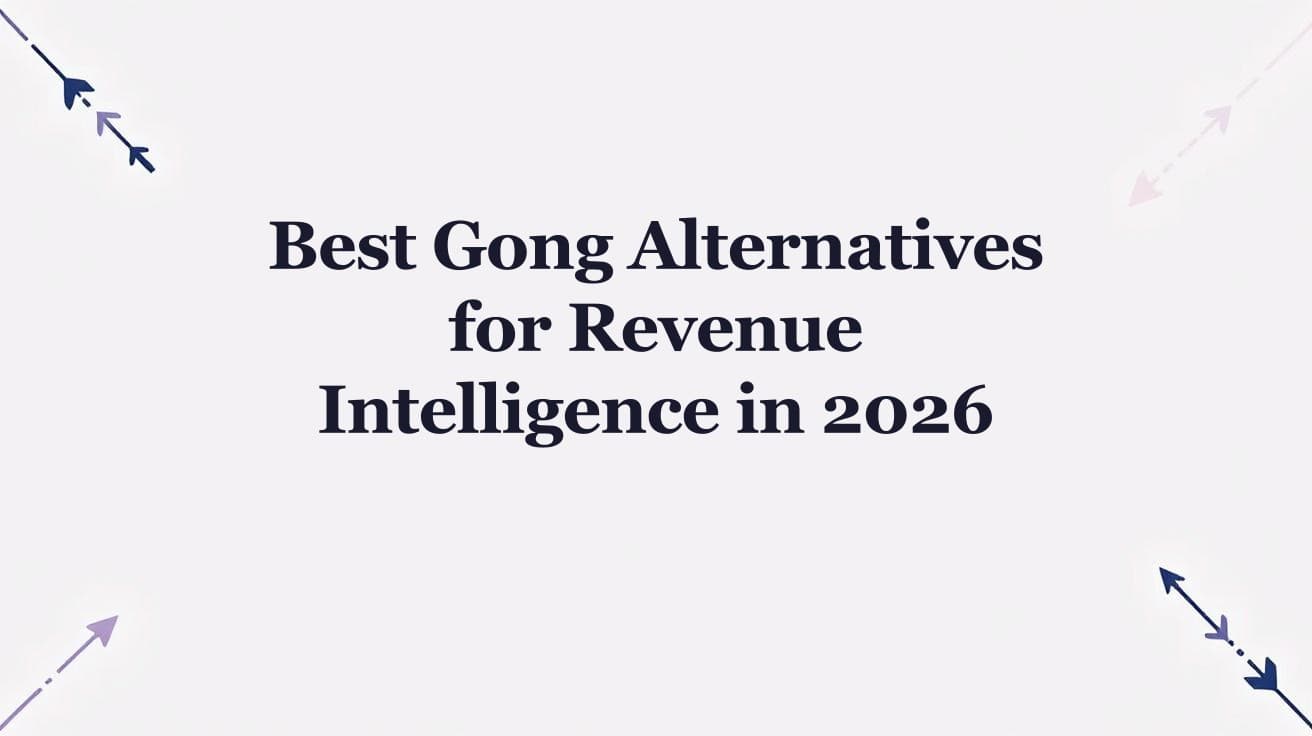 Best Gong Alternatives for Revenue Intelligence in 2026