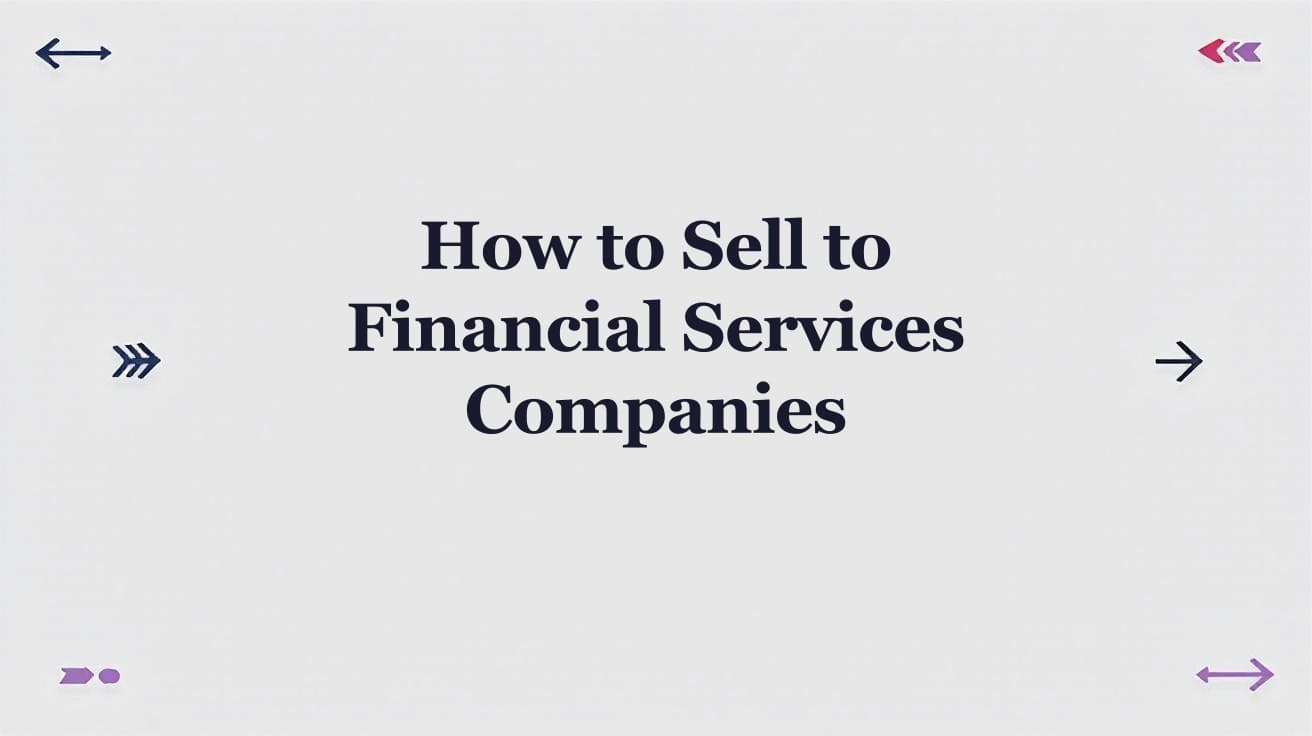 How to Sell to Financial Services Companies