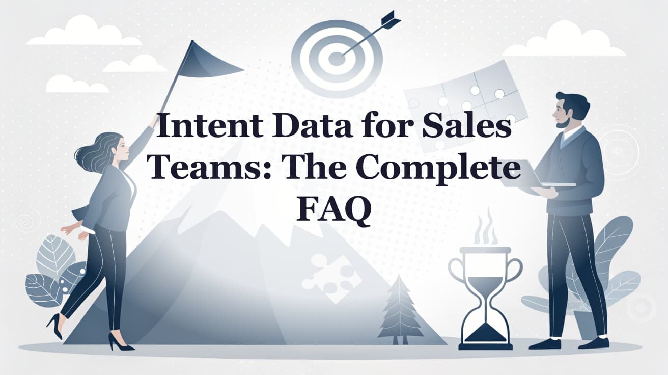 Intent Data for Sales Teams: The Complete FAQ
