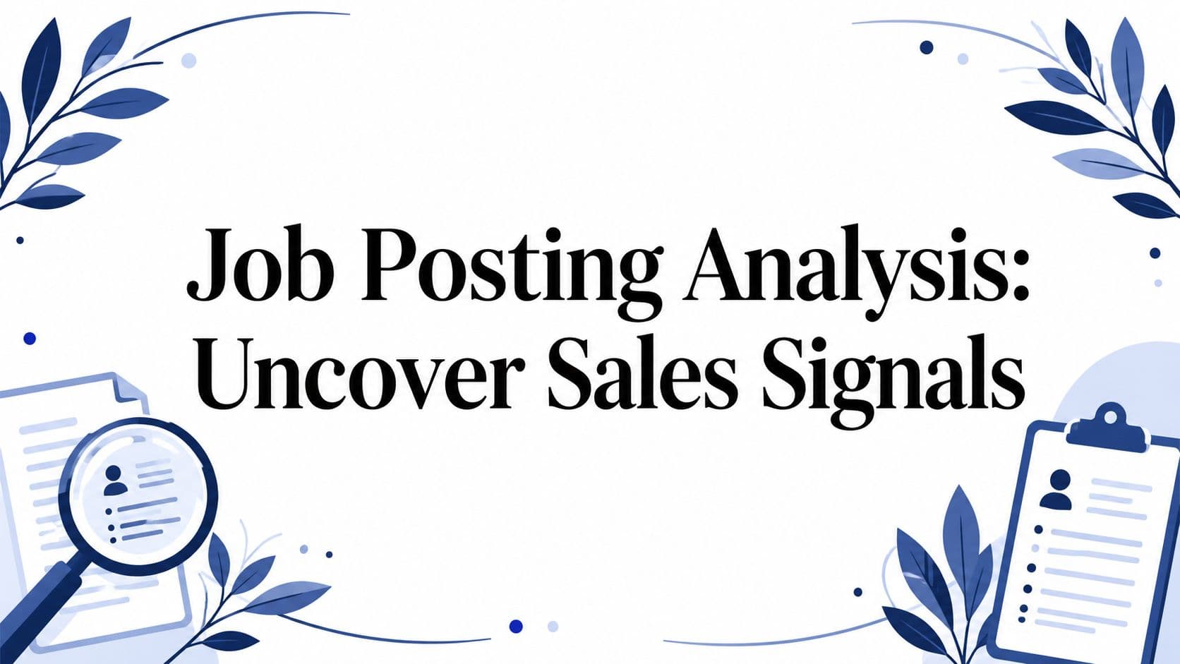 Job Posting Analysis: Uncover Sales Signals