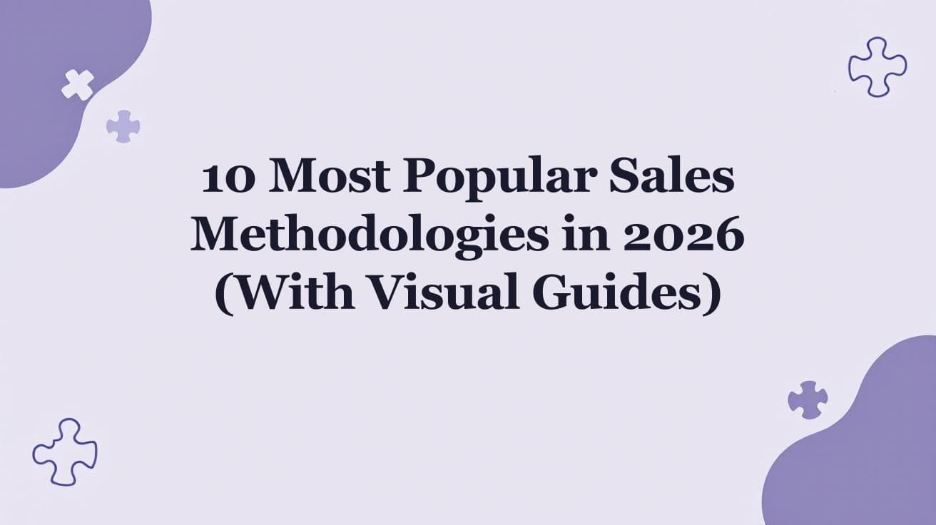 9 Popular Sales Methodologies in 2026 (Visual Guides)
