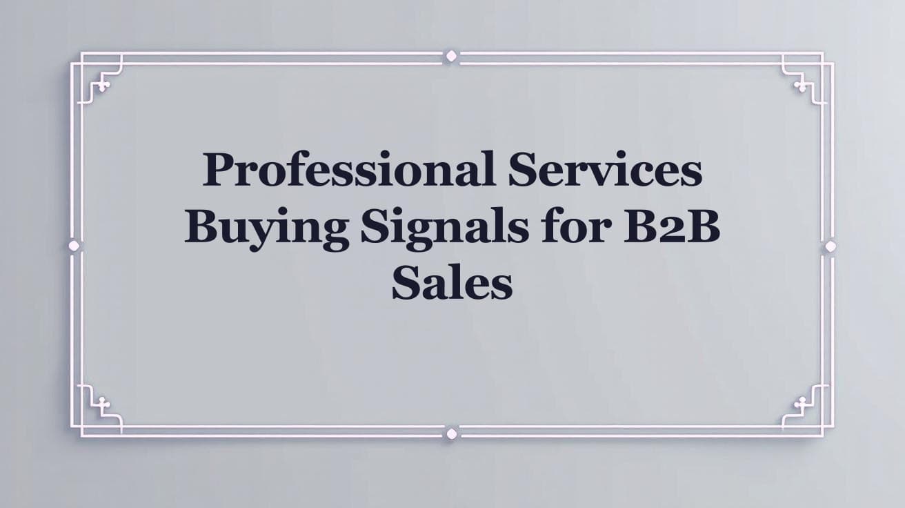 Professional Services Buying Signals for B2B Sales