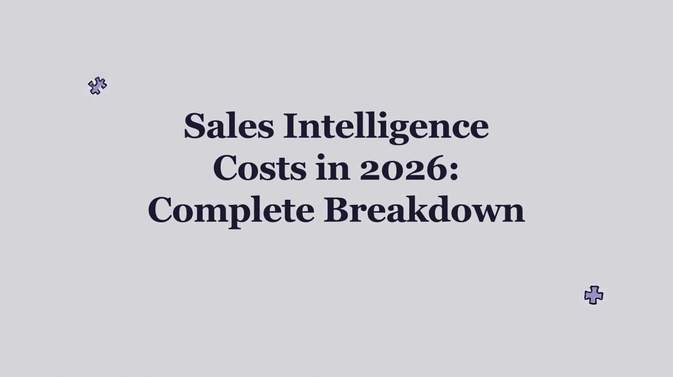 How Much Does Sales Intelligence Cost in 2026? A Complete Breakdown