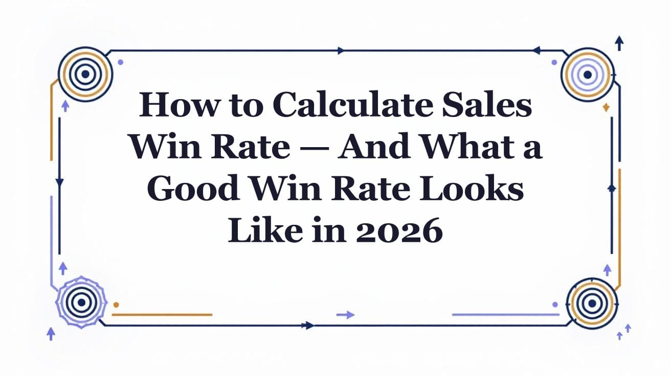 Sales Win Rate: How to Calculate and Benchmark in 2026