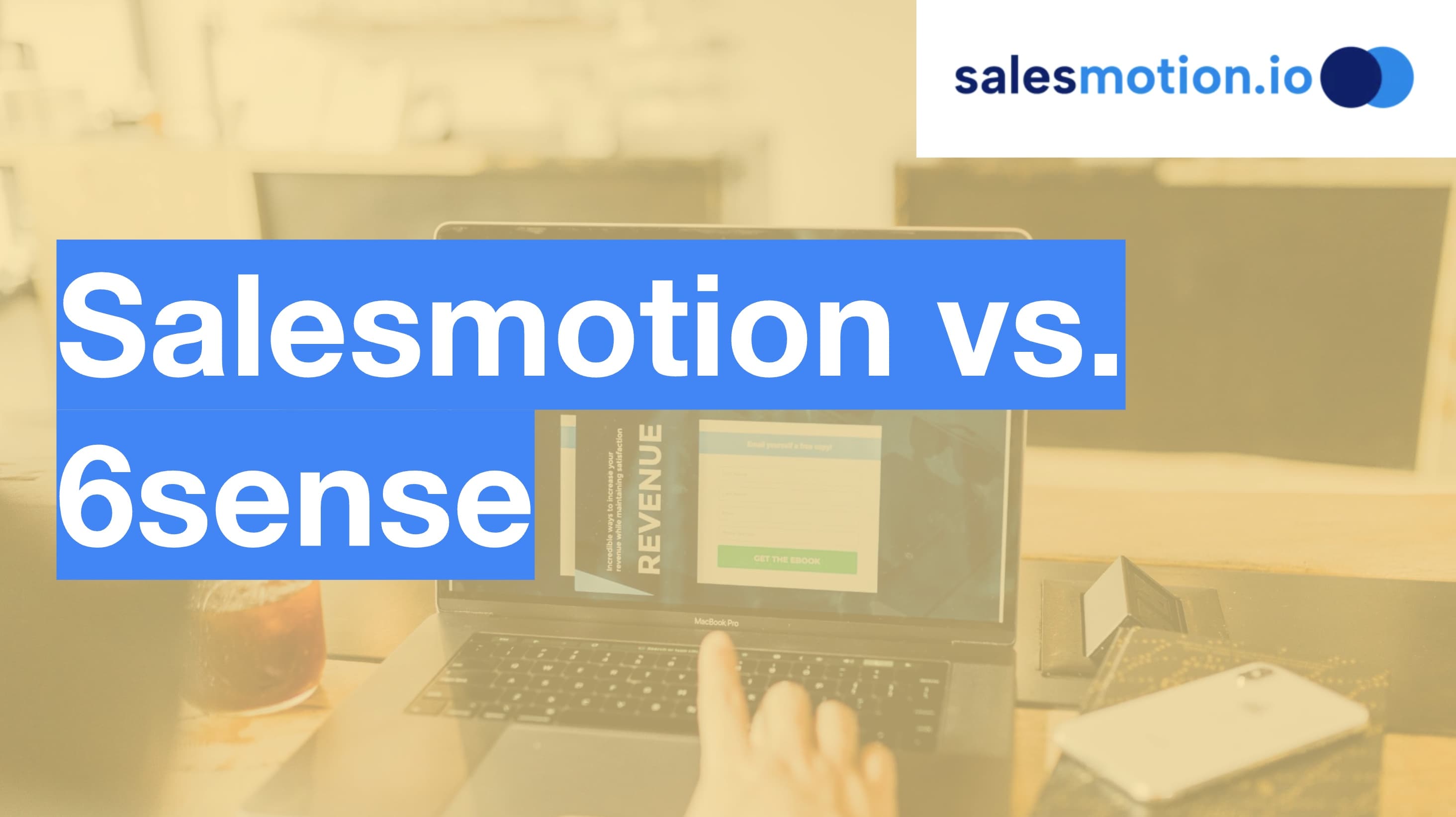 Salesmotion vs 6sense: Account Intelligence Compared