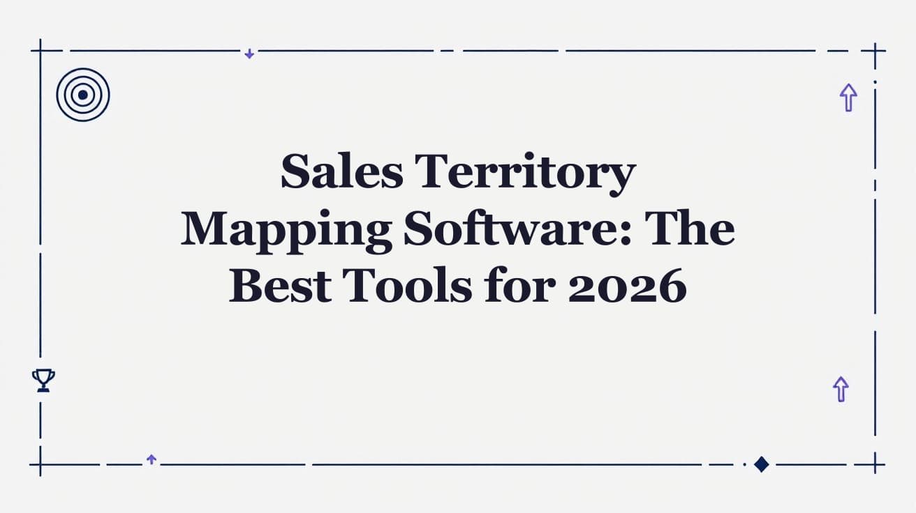 How to Design Sales Territories That Actually Drive Revenue Growth