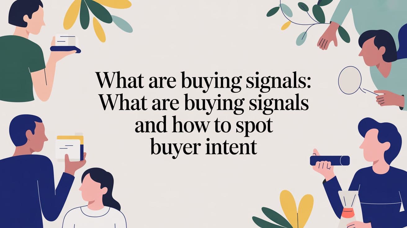 What Are Buying Signals and How Can You Spot Them?