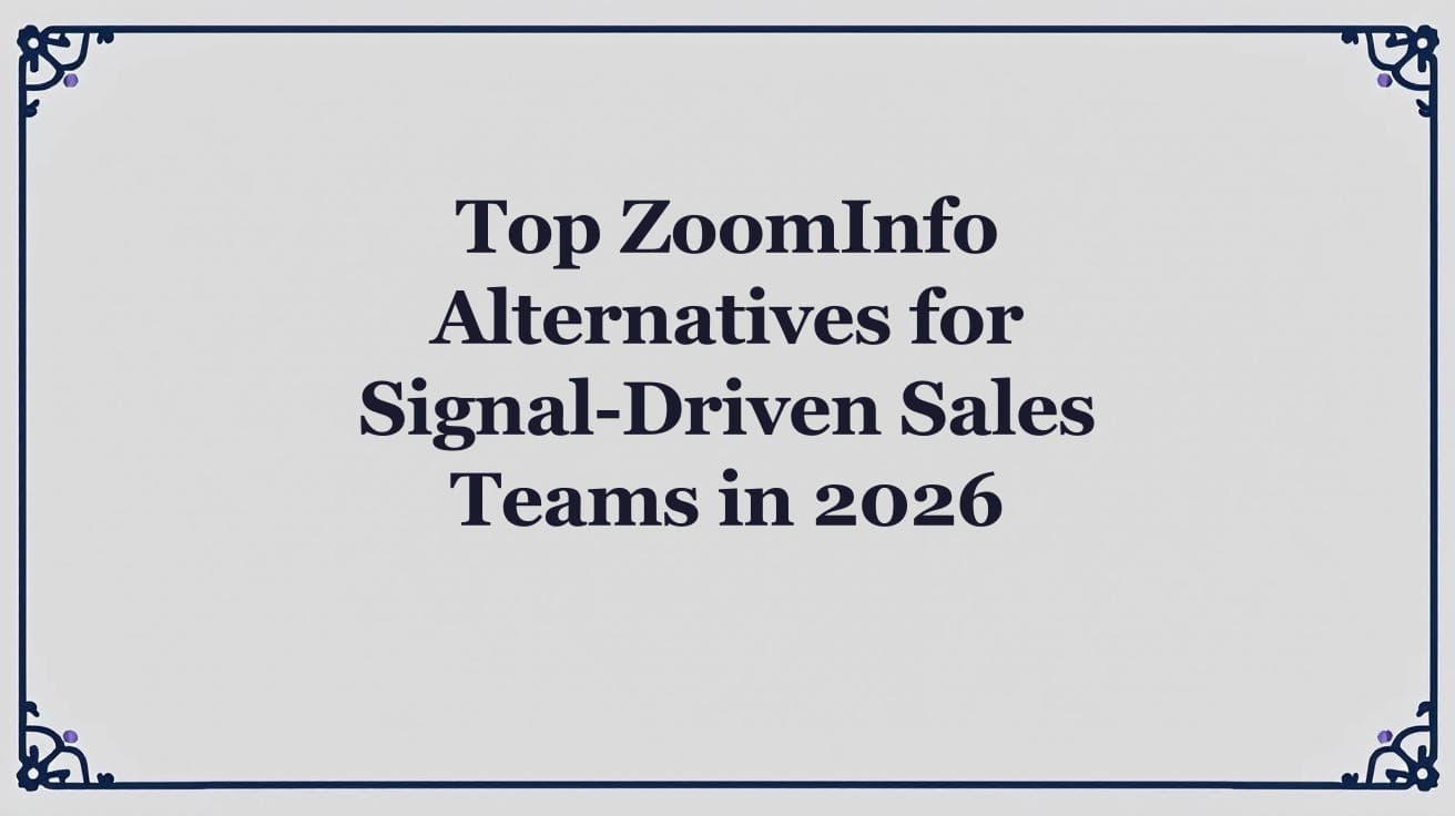 Top ZoomInfo Alternatives for B2B Sales in 2026