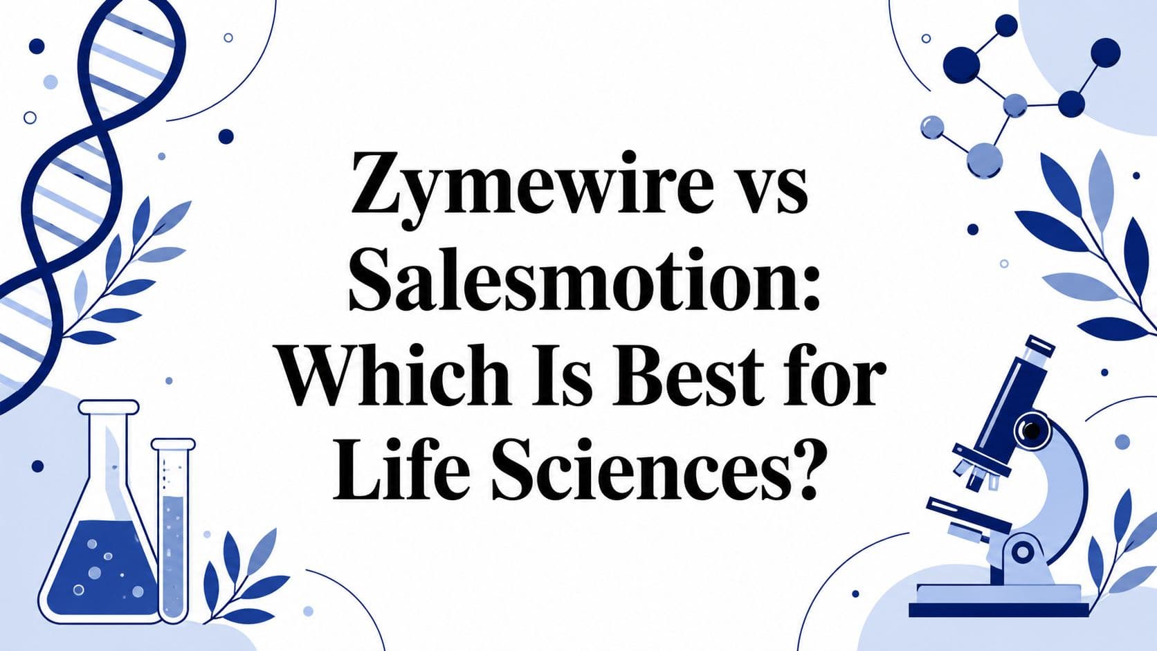 Zymewire vs Salesmotion: Which Is Best for Life Sciences?