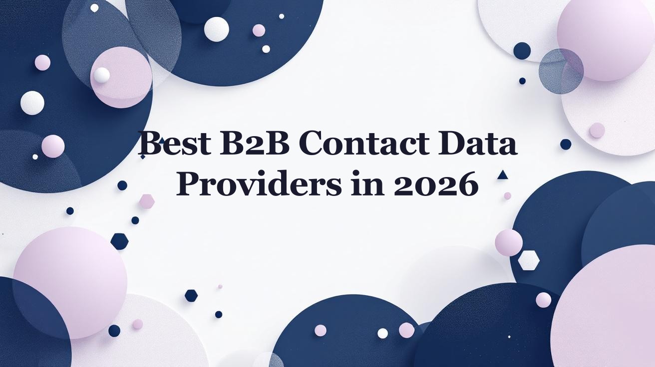 Best B2B Contact Data Providers in 2026 (Compared) | Salesmotion