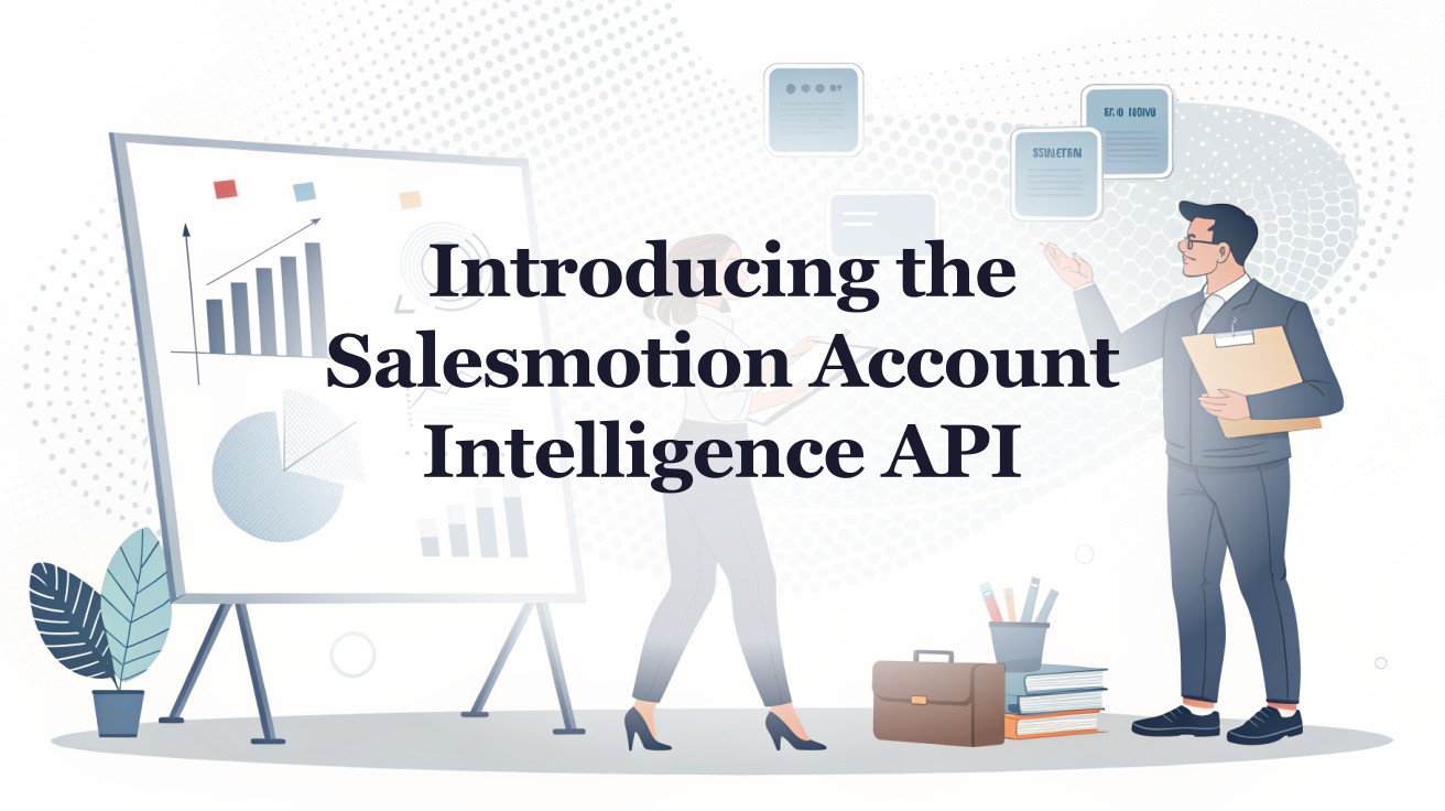 Introducing the Salesmotion Account Intelligence API | Salesmotion